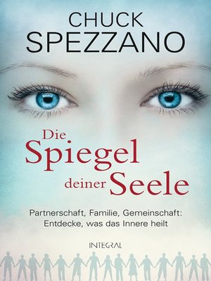cover image of Die Spiegel deiner Seele: Partnerschaft, Familie, Gemeinschaft: Entdecke, was das Innere heilt